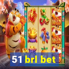 51 brl bet